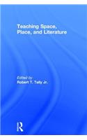 Teaching Space, Place, and Literature