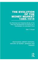 The Evolution of the Money Market 1385-1915