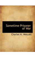 Sometime Prisoner of War