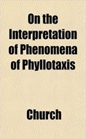 On the Interpretation of Phenomena of Phyllotaxis