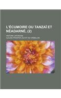 L'Ecumoire Ou Tanzai Et Neadarne; Histoire Japonoise (2 )