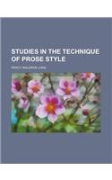 Studies in the Technique of Prose Style