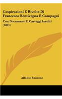 Cospirazioni E Rivolte Di Francesco Bentivegna E Compagni: Con Documenti E Carteggi Inediti (1891)(Italian)
