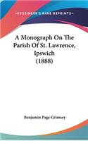 A Monograph on the Parish of St. Lawrence, Ipswich (1888)