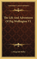 The Life And Adventures Of Peg Woffington V1: (English)