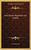 Early Masonic Regulations And Symbols