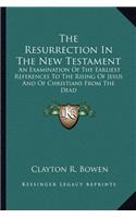 Resurrection in the New Testament
