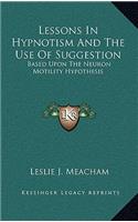Lessons in Hypnotism and the Use of Suggestion