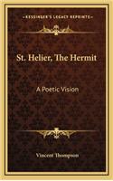 St. Helier, the Hermit: A Poetic Vision
