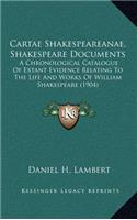 Cartae Shakespeareanae, Shakespeare Documents