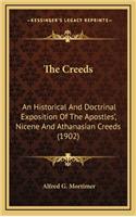 The Creeds: An Historical and Doctrinal Exposition of the Apostles', Nicene and Athanasian Creeds (1902)