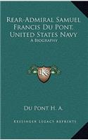 Rear-Admiral Samuel Francis Du Pont, United States Navy