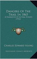 Dangers of the Trail in 1865