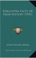 Forgotten Facts Of Irish History (1905)