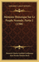 Memoire Historique Sur Le Peuple Nomade, Partie 2 (1788)