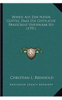 Beweis Aus Der Natur Gottes, Dass Die Gottliche Praescienz Unfehlbar Sey (1791)
