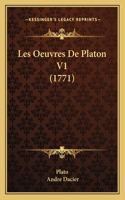 Les Oeuvres De Platon V1 (1771): (French)
