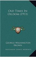 Old Times In Oildom (1911): (English)