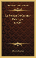 Le Roman De Casimir Delavigne (1900)