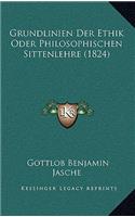 Grundlinien Der Ethik Oder Philosophischen Sittenlehre (1824)