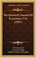 The Quarterly Journal Of Economics V16 (1901)