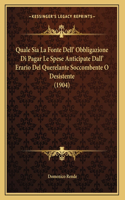 Quale Sia La Fonte Dell' Obbligazione Di Pagar Le Spese Anticipate Dall' Erario Del Querelante Soccombente O Desistente (1904)