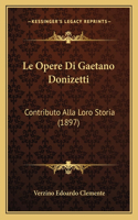 Le Opere Di Gaetano Donizetti