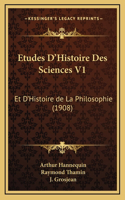 Etudes D'Histoire Des Sciences V1