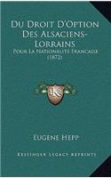 Du Droit D'Option Des Alsaciens-Lorrains