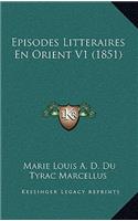 Episodes Litteraires En Orient V1 (1851)