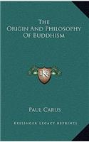 The Origin And Philosophy Of Buddhism