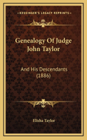 Genealogy Of Judge John Taylor: And His Descendants (1886)(English)