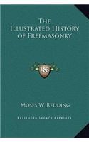 The Illustrated History of Freemasonry