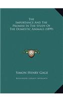 The Importance And The Promise In The Study Of The Domestic Animals (1899)