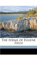 The Poems of Eugene Field