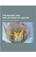 The Maxims and Reflections of Goethe