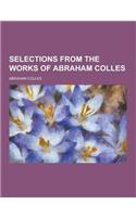 Selections from the Works of Abraham Colles