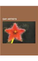 Gay Artists: Andy Warhol, Herb Ritts, Jasper Johns, Kevyn Aucoin, David Hockney, Kenneth Anger, Francis Bacon, Douglas Coupland, Ma(English)
