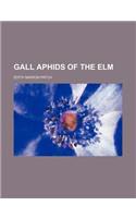 Gall Aphids of the ELM