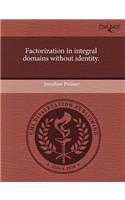 Factorization in Integral Domains Without Identity: (English)
