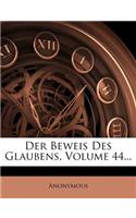 Der Beweis Des Glaubens Im Geistesleben Der Gegenwart, Vierundvierzigster Band