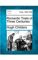 Romantic Trials of Three Centuries