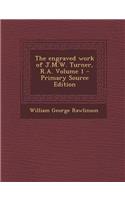The Engraved Work of J.M.W. Turner, R.A. Volume 1: (English)