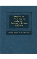 Studies in Relation to Malaria
