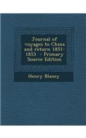 Journal of Voyages to China and Return 1851-1853