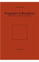 Progettare la Residenza. Dissertazione in Composizione Architettonica