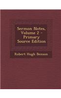 Sermon Notes, Volume 2 - Primary Source Edition