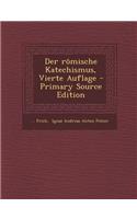 Der Romische Katechismus, Vierte Auflage