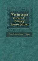 Wanderungen in Italien - Primary Source Edition