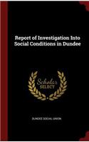 Report of Investigation Into Social Conditions in Dundee